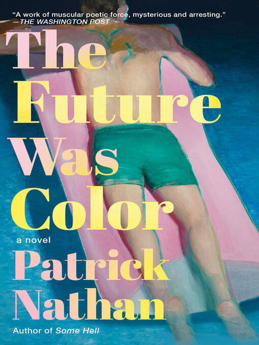 Title details for The Future Was Color by Patrick Nathan - Available